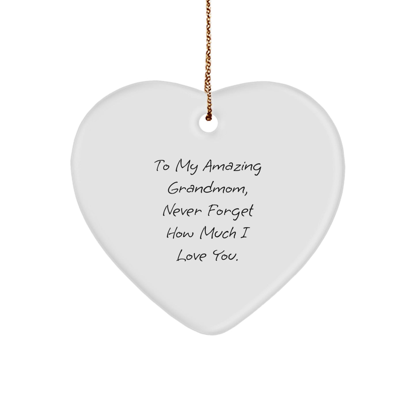 Gifts from Family, To My Amazing Grandmom, Never Forget How Much I Love You. Heart Ornament for Grandmom Christmas Unique Gifts - Image 1
