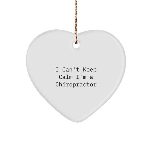 Chiropractor Funny Heart Ornament Gifts from Friends and Family for Men and Women - I Cant Keep Calm I'm A Chiropractor Christmas Unique Gifts - Image 1