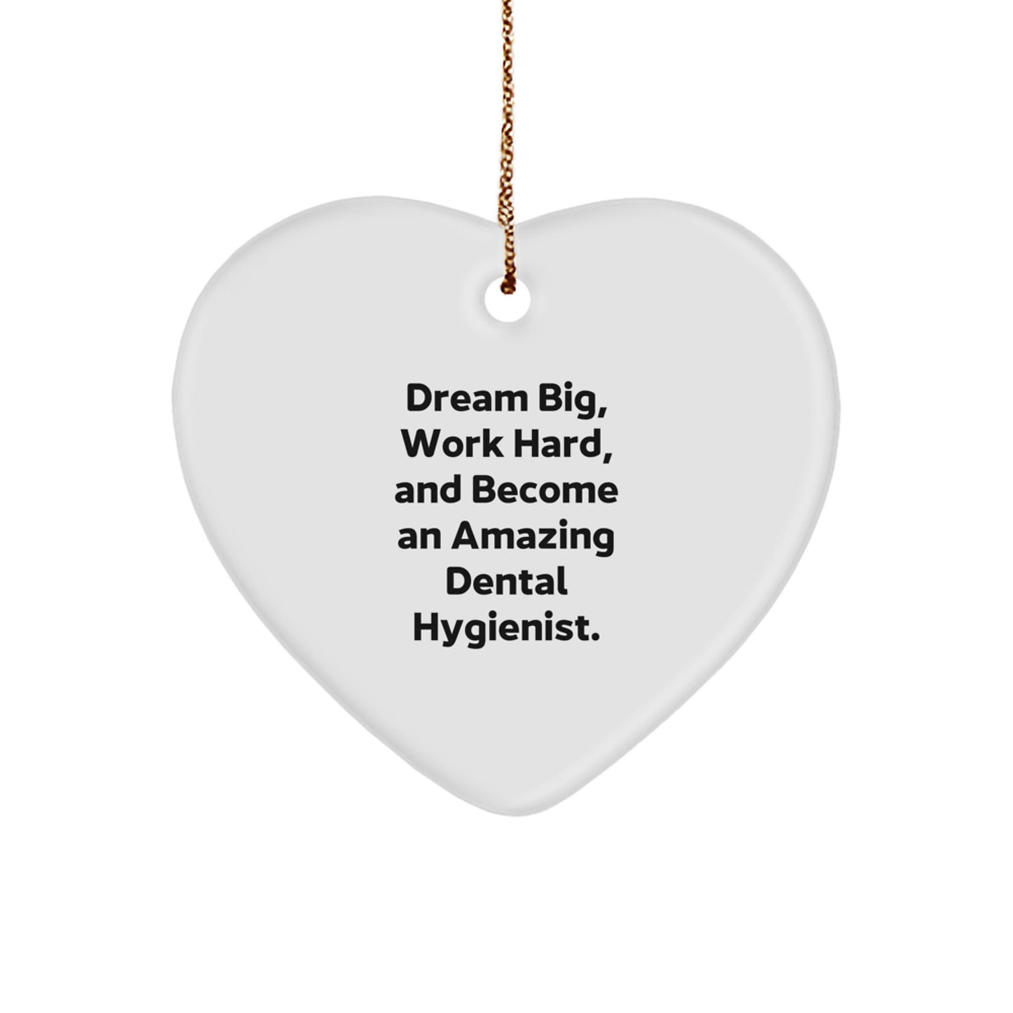 Inspirational Gifts from Family and Friends for Dental Hygienist - Dream Big Work Hard Heart Ornament, Christmas Unique Gift - Image 1