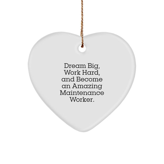 Maintenance Worker Gifts from Friends - Heart Ornament, 'Dream Big, Work Hard' Inspirational, Unique Christmas Memorable Presents for Men, Women, Coworkers, Family - Image 1