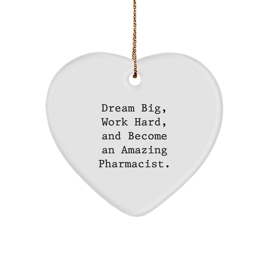 Inspirational Pharmacist Heart Ornament, 'Dream Big, Work Hard, And Become An Amazing Pharmacist.', Gifts for Pharmacist Men or Women, Christmas Unique Gifts from Friends or Family - Image 1