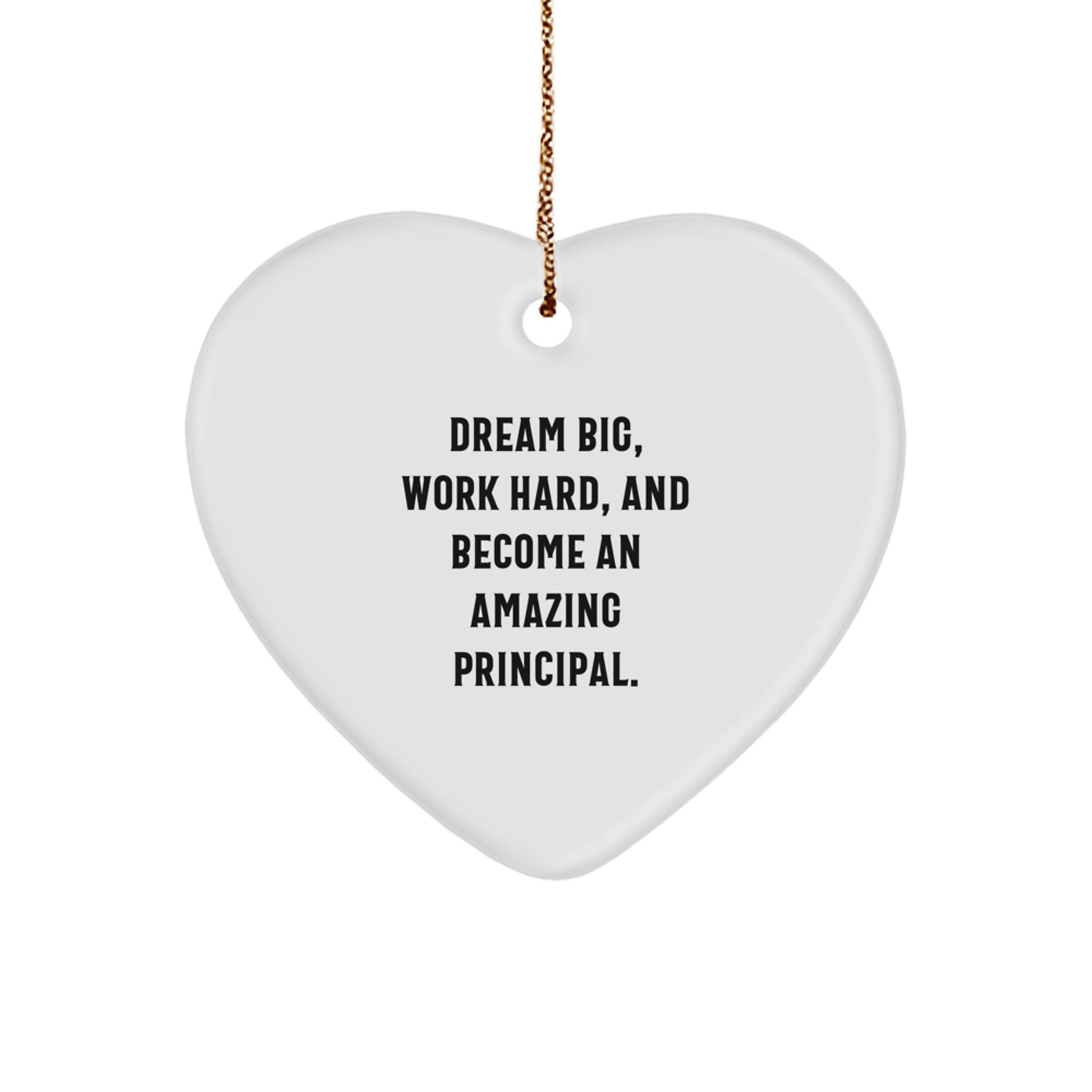 Funny Principal Gifts from Friends and Family, Heart Ornament with Dream Big Quote, Christmas Unique Presents for Men Women Coworkers - Image 1