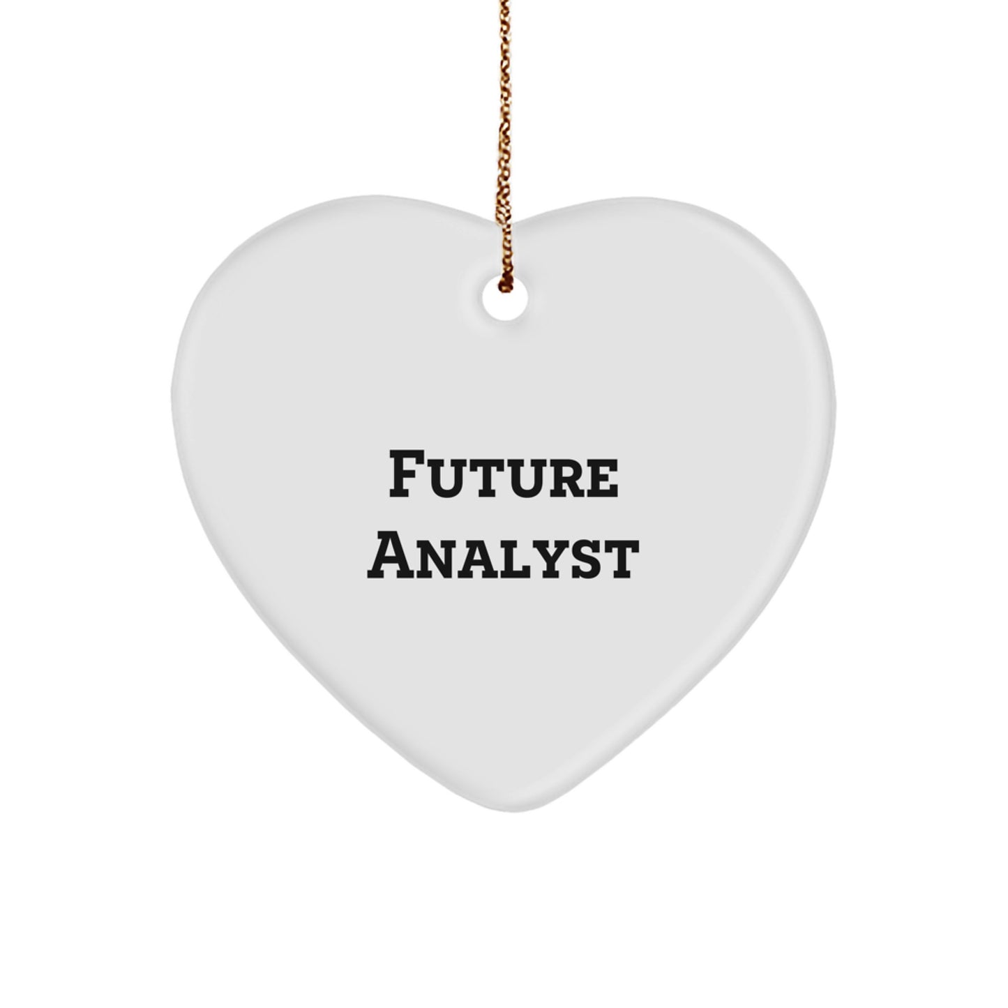 Funny Analyst Gifts for Him or Her - Heart Ornament with 'Future Analyst' Quote, Perfect Christmas Unique Gifts from Friends, Family, or Coworkers - Image 1