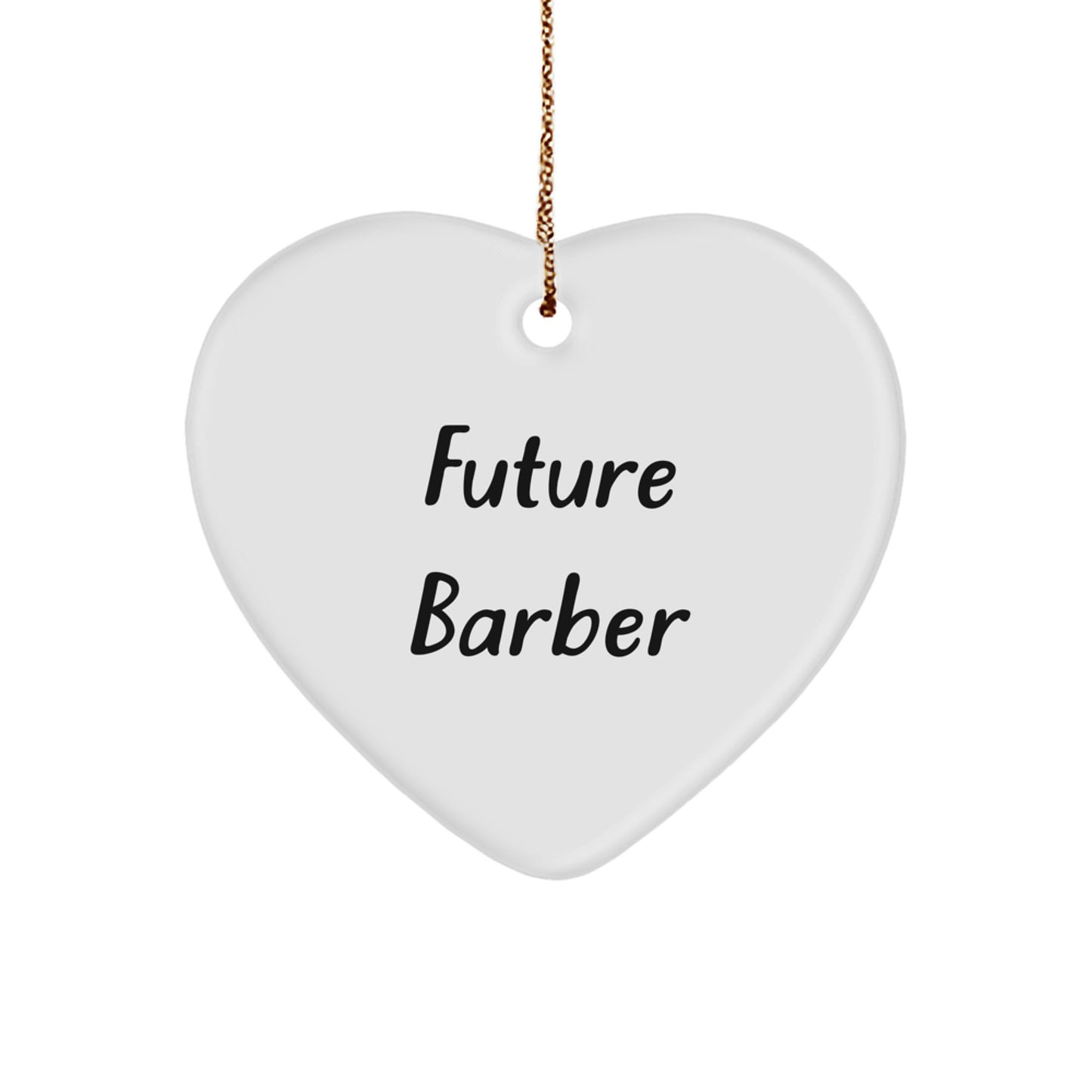 Funny Future Barber Heart Ornament Gifts from Men to Barber Friends at Christmas - Image 1
