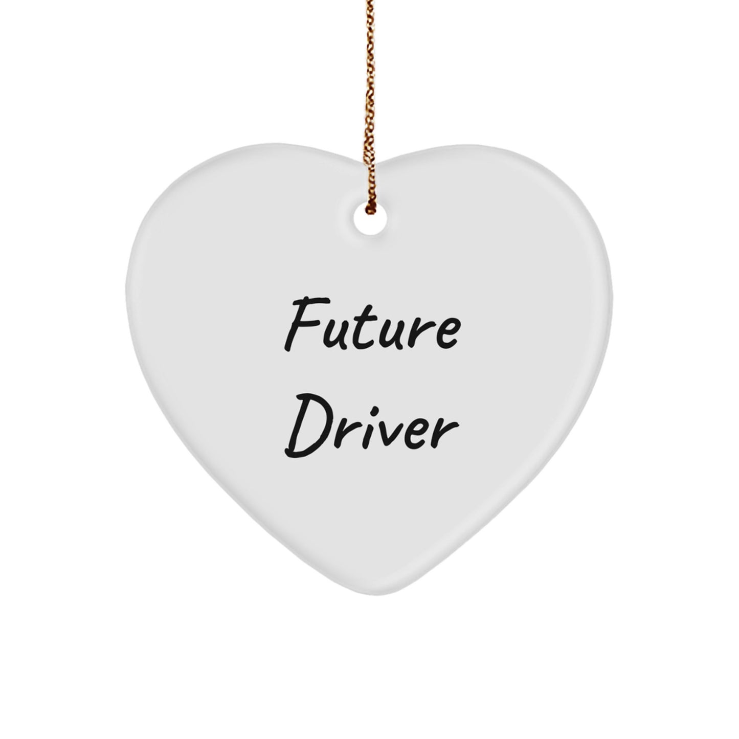 Funny Future Driver Gifts from Men for Christmas Unique Heart Ornament, Perfect for Drivers, Funny Quote, Gifts for Driver - Image 1