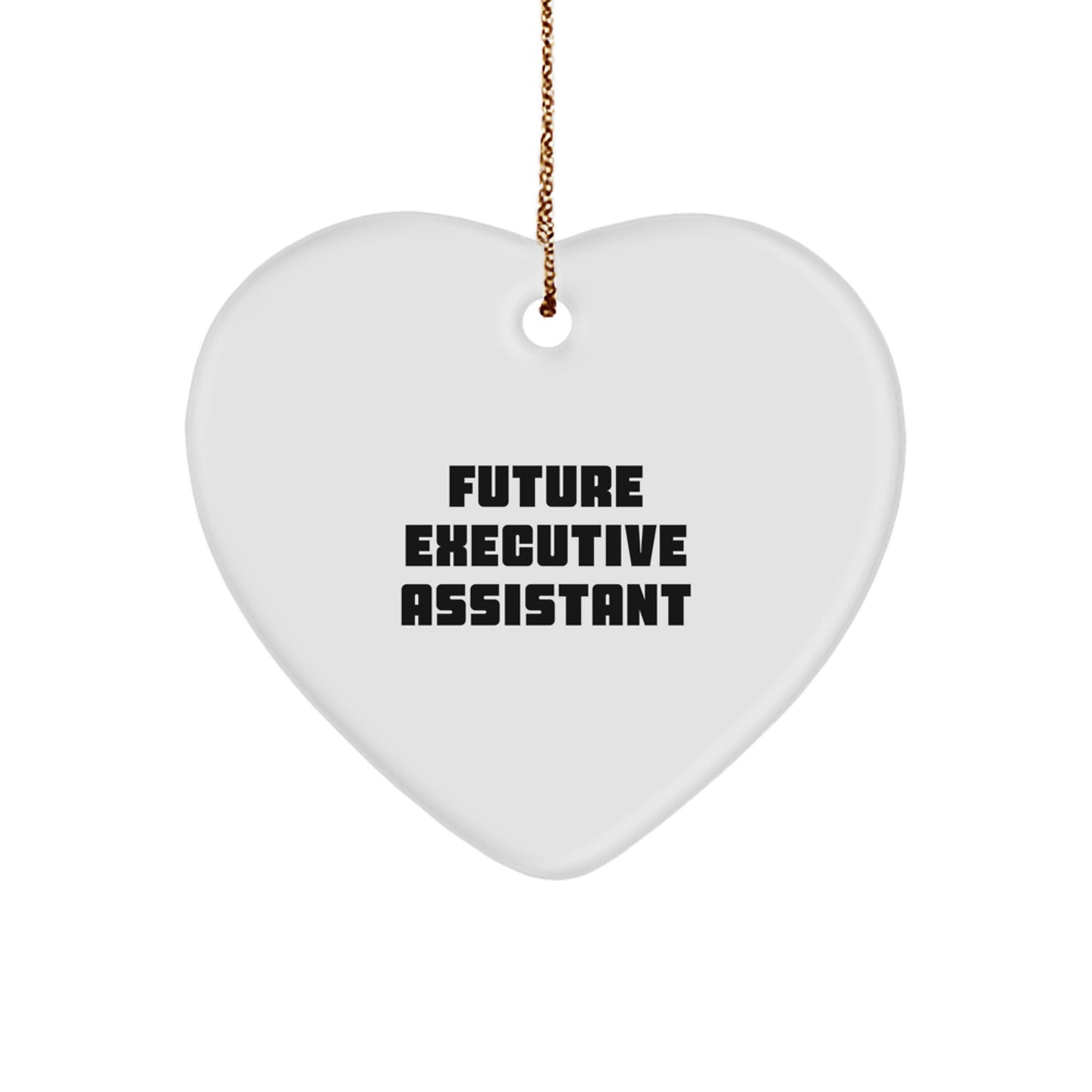 Funny Future Executive Assistant Heart Ornament Gifts from Friends, Unique Christmas Unique Gifts for Executive Assistant, Heart-Shaped Executive Assistant Desk Decoration - Image 1