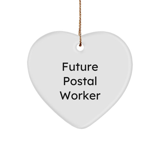 Funny Quotes for Future Postal Workers Heart Ornament Gifts from Friends and Family for Men and Women - Image 1