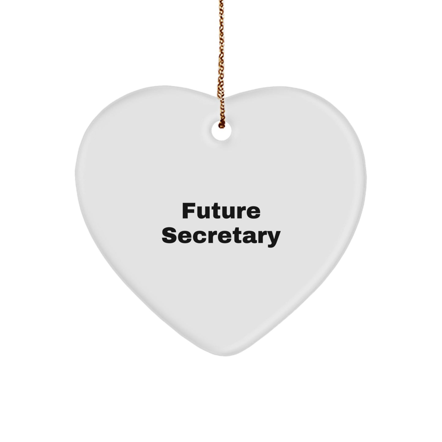Funny Future Secretary Heart Ornament, Gifts from Men to Women Coworkers, 'The Future is Female' White Heart Shaped MDF with Sublimation Finish, Perfect for Christmas - Image 1