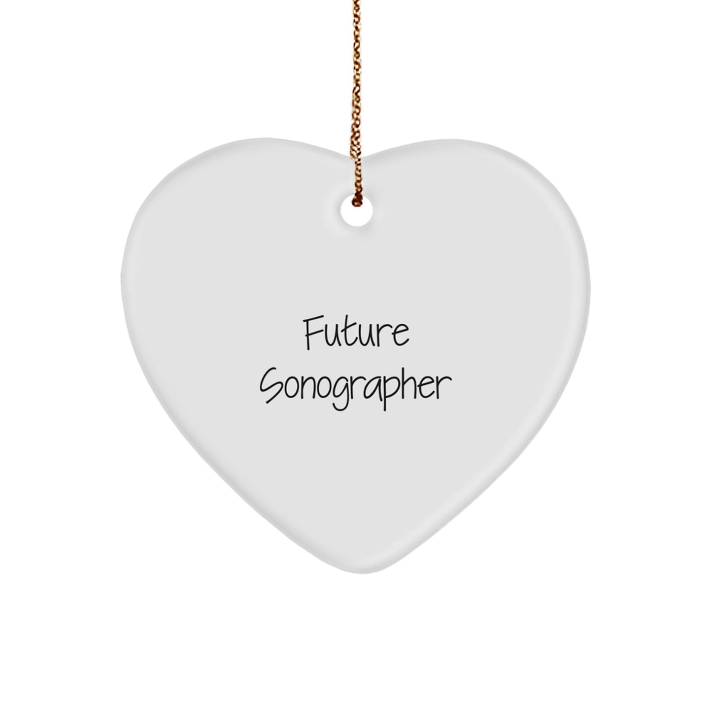 Future Sonographer Gifts from Friends - Inspirational Heart Ornament, Funny Quote, Perfect for Christmas Unique Gifts - Image 1