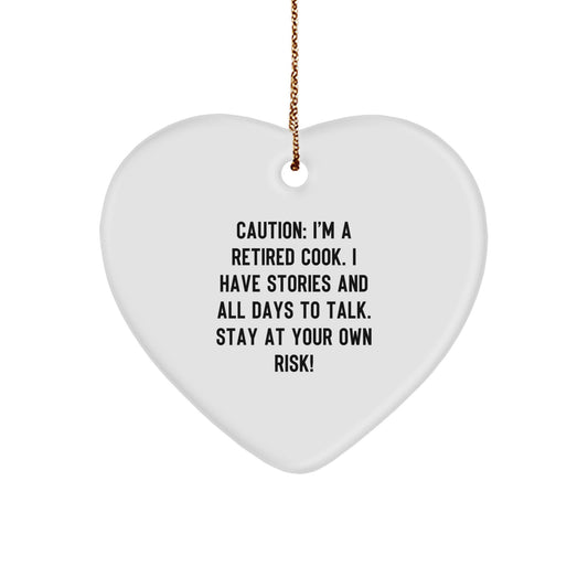 Funny Cook Heart Ornament Gifts from Friends for Christmas Decorations - 'I'm A Retired Cook' Warning Caution Sign - Image 1