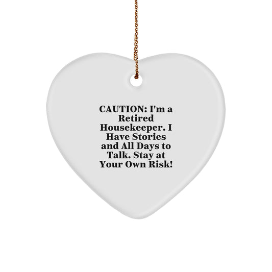 Housekeeper Gifts from Friends, 'Caution: I'm A Retired Housekeeper...' Heart Ornament, Christmas Unique Gifts for Housekeeper - Image 1