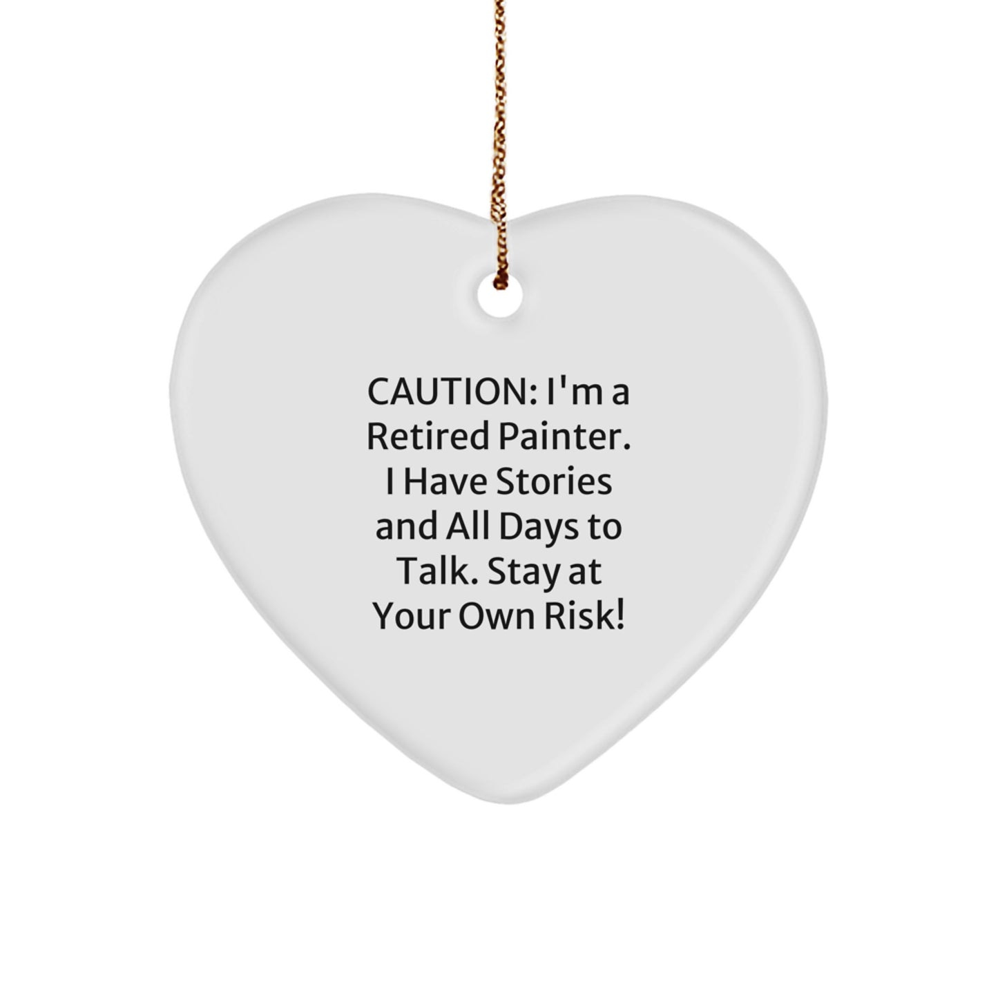 Funny Painter Gifts, Heart Ornament for Painter Men, Caution Gift from Friends - Image 1
