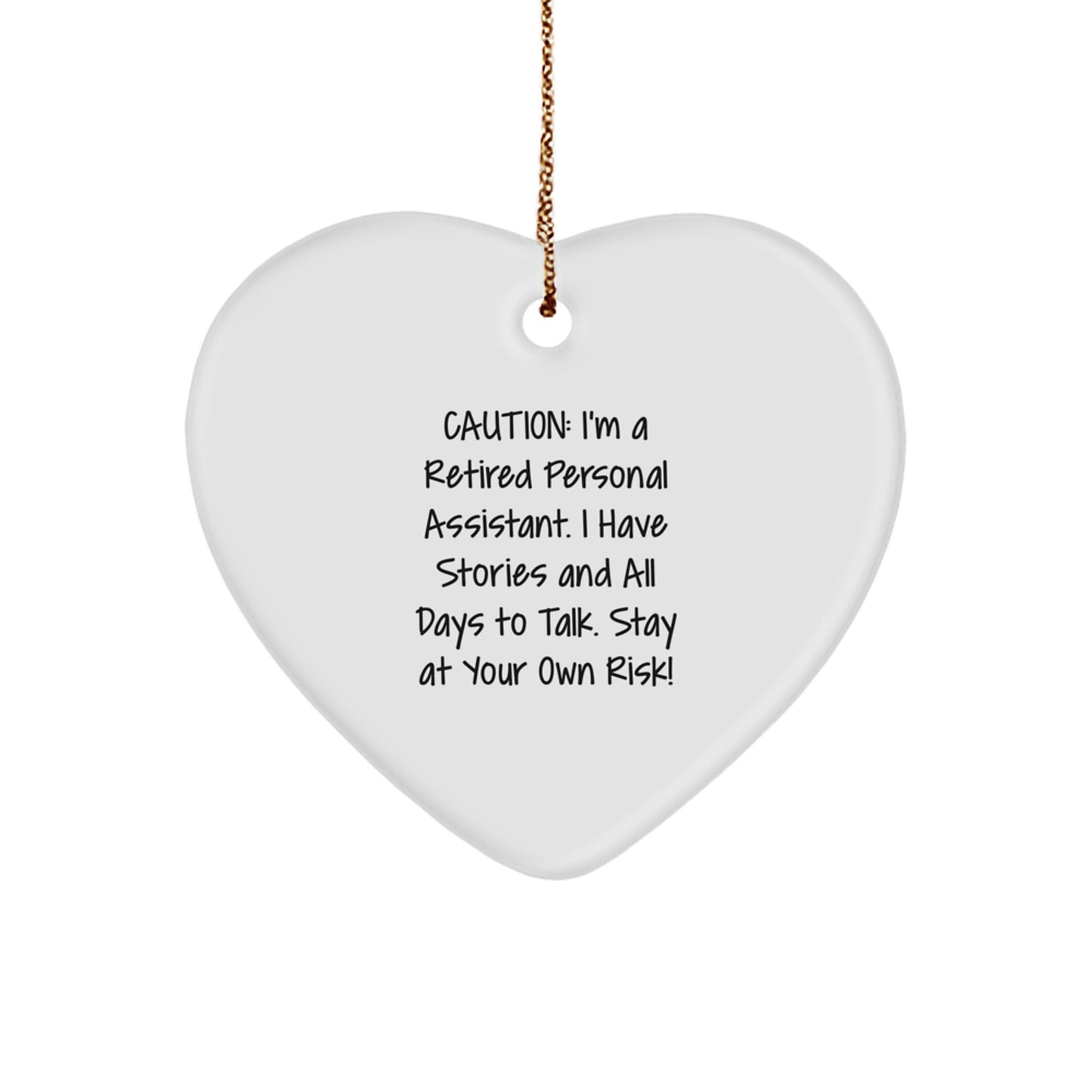 Gifts from Friends, Coworkers, and Family to Personal Assistants - Funny Retired PA Heart Ornament, White, Christmas Unique Gifts - Image 1
