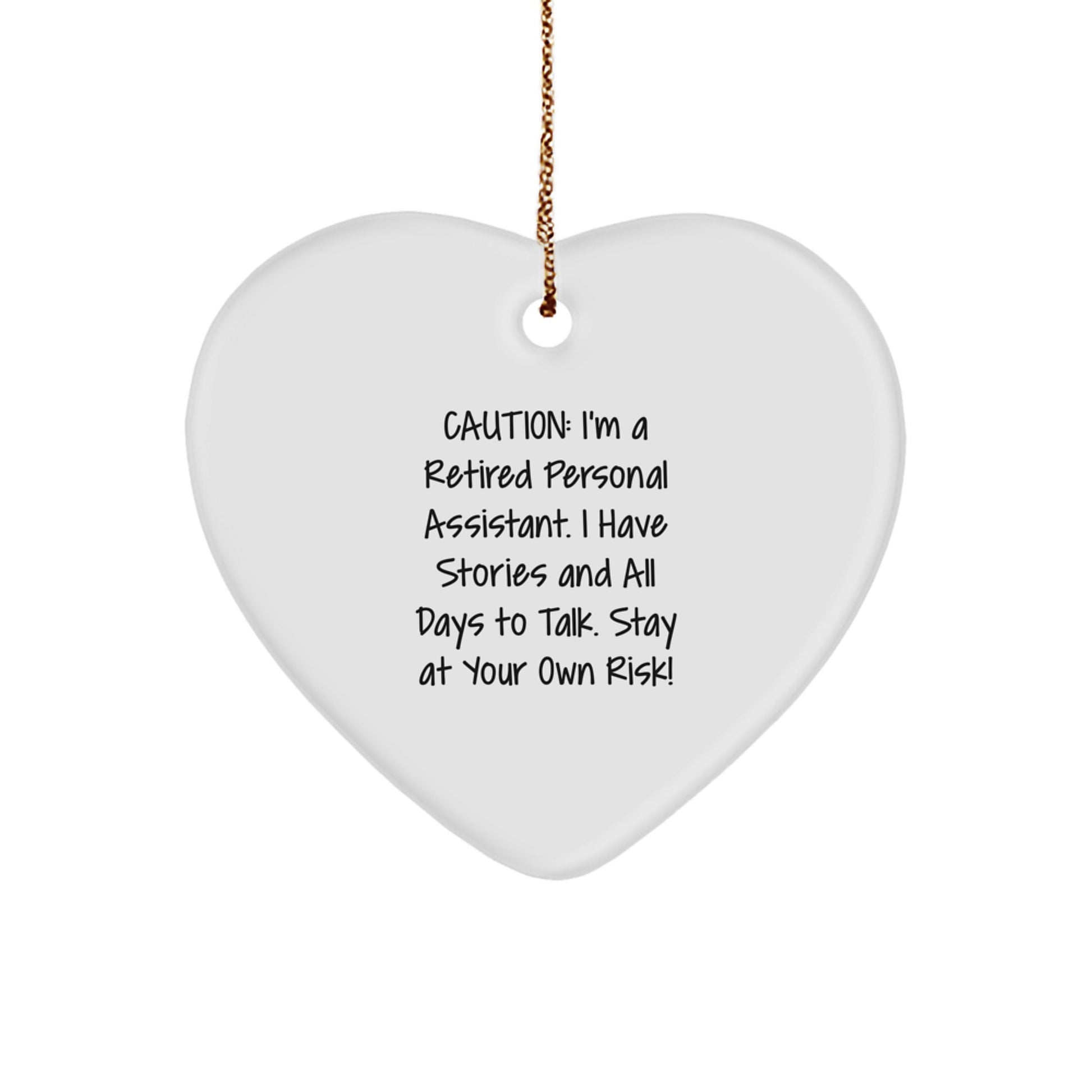 Gifts from Friends, Coworkers, and Family to Personal Assistants - Funny Retired PA Heart Ornament, White, Christmas Unique Gifts - Image 1