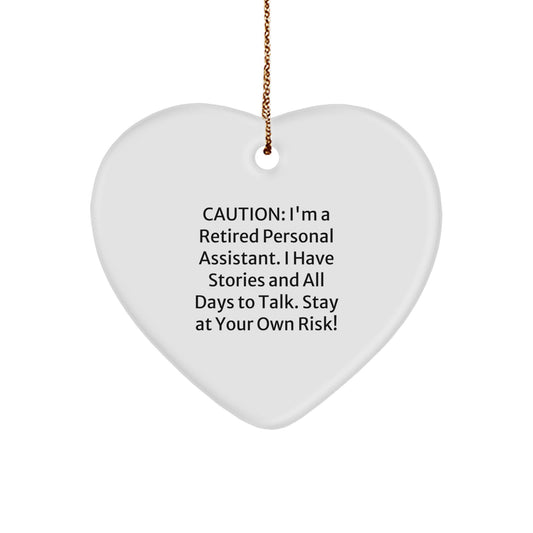 Funny Personal Assistant Heart Ornament Gifts from Men to Coworkers, A Retired PA's Warning - Image 1
