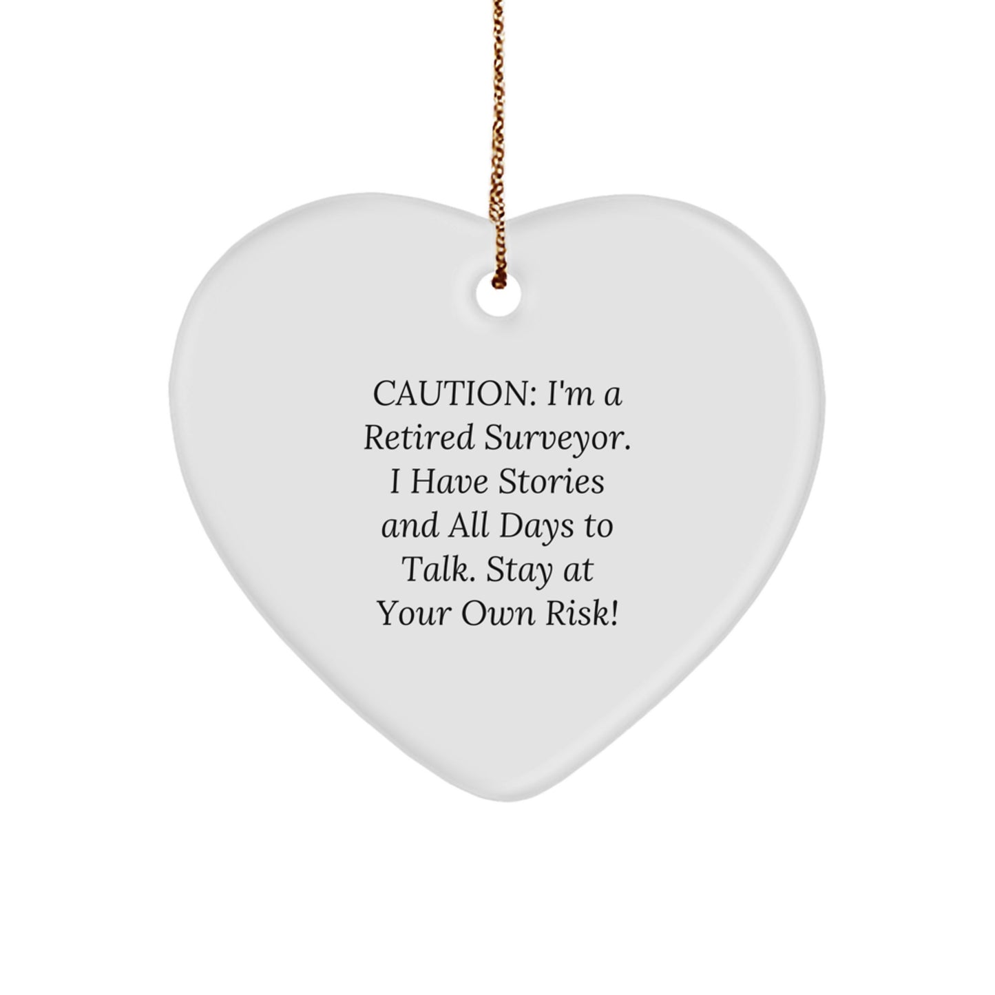 Funny Quote Heart Ornament, Gifts from Surveyor Friends and Family, Heart Shaped Christmas Unique Gifts - Image 1
