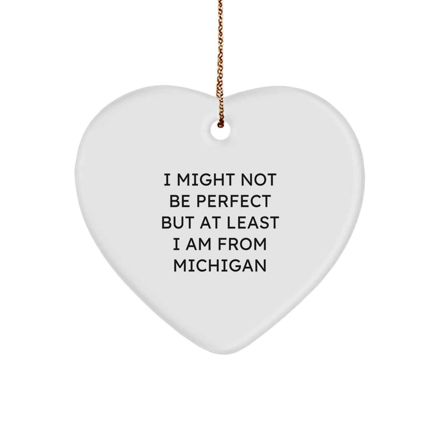 Michigan Heart Ornament - Funny Quote Gifts for Friends from Michigan - Christmas Unique Gifts from Friends - Image 1