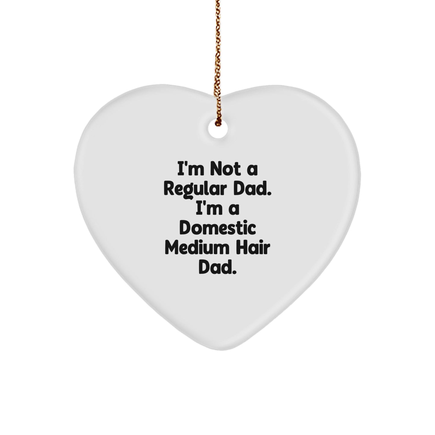 Domestic Medium Hair Cat Dad's Funny Christmas Heart Ornament Gifts from Men to Family - Image 1