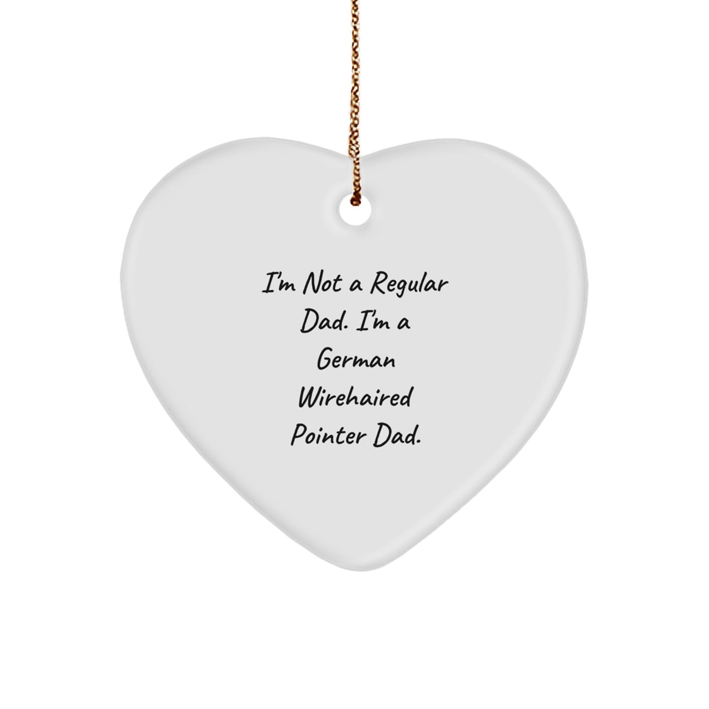 German Wirehaired Pointer Dad Heart Ornament, Funny Quote, Christmas Unique Gifts for Men, Gifts from Dad, Gifts for German Wirehaired Pointer Dog - Image 1