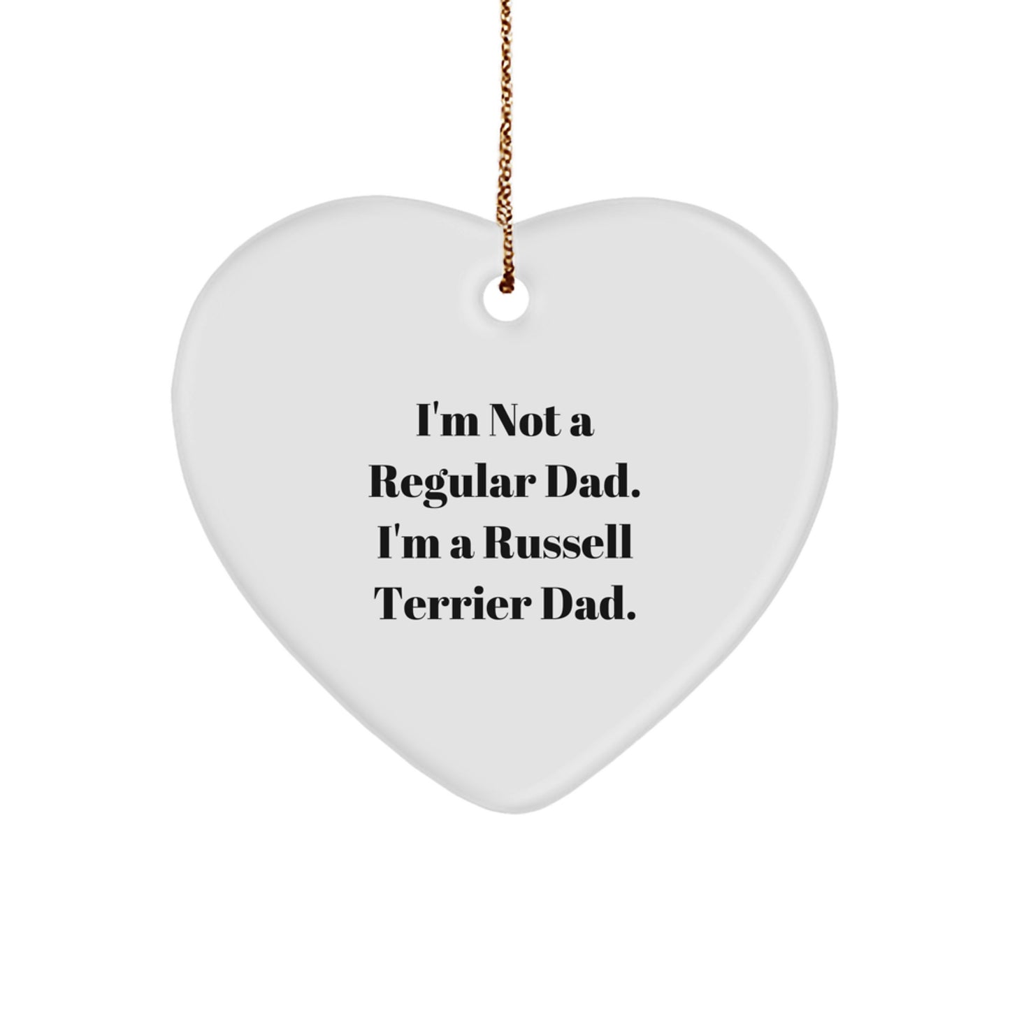 Funny Russell Terrier Dad Gifts for Men - Heart Ornament I'm Not A Regular Dad, I'm A Russell Terrier Dad - Christmas Unique Gifts from Family - Image 1