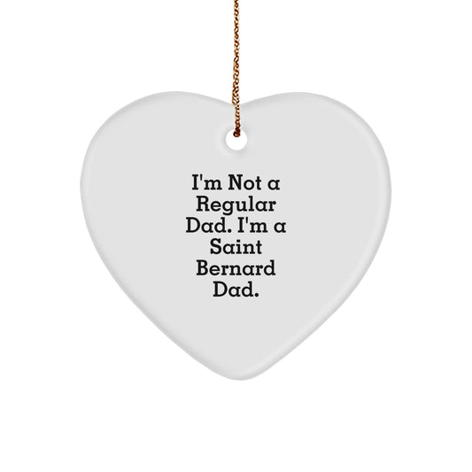 Saint Bernard Dad Gifts from Men for Christmas Unique Heart Ornaments, Funny Quote 'I'm Not A Regular Dad. I'm A Saint Bernard Dad.' - Image 1