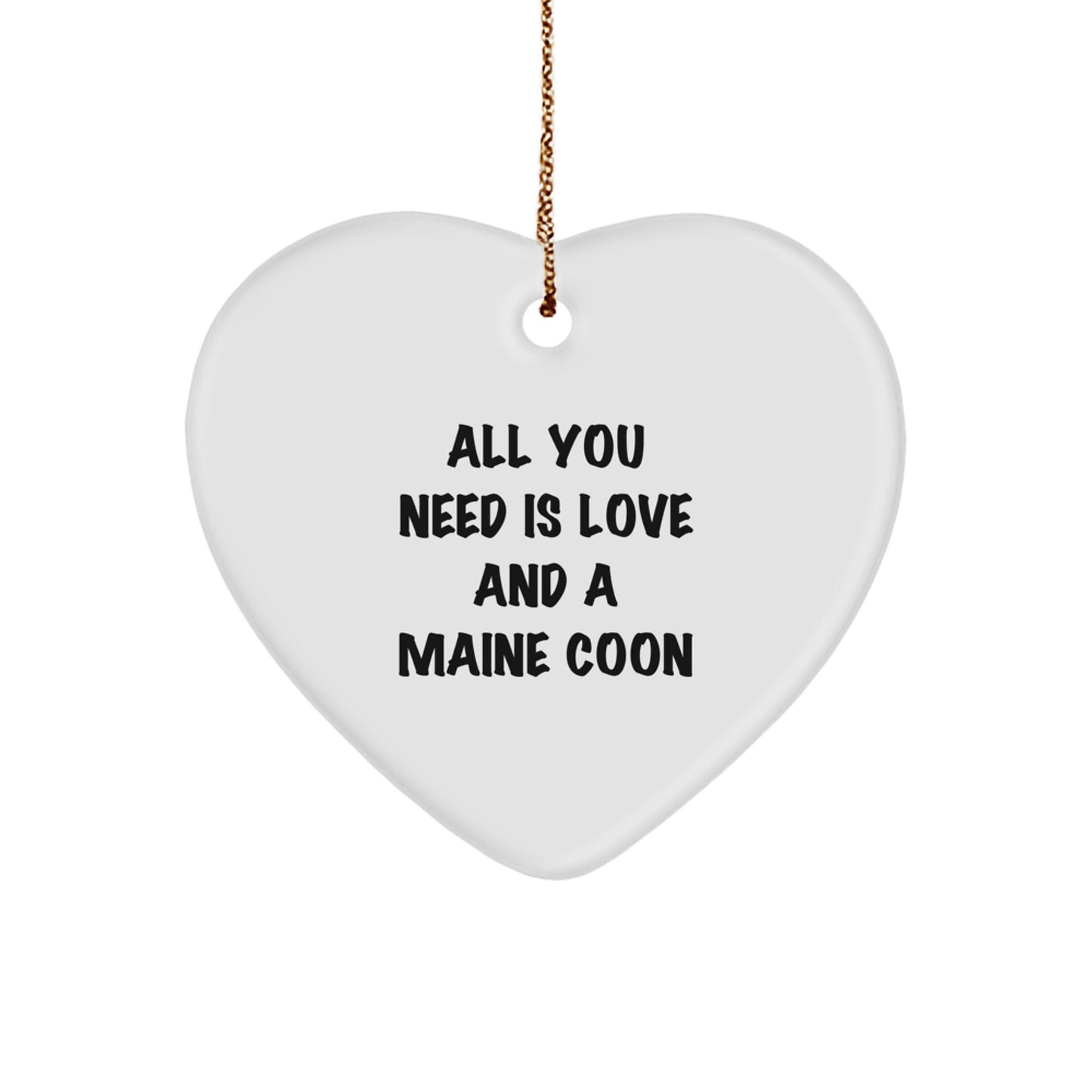 Love Maine Coon Cat Gifts for Christmas - Heart Ornament 'All You Need Is Love' from Friends, Family, or Coworkers - Image 1