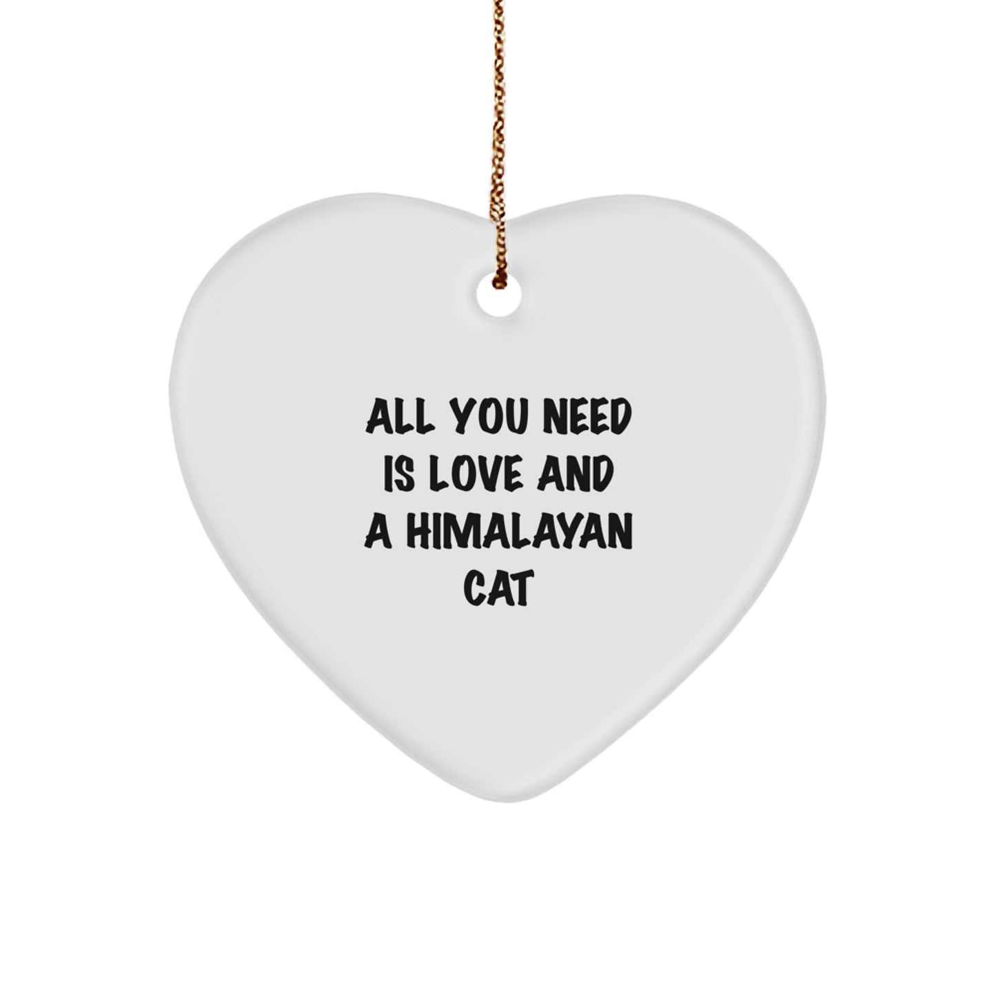 Himalayan Cat Gifts from Friends, Heart Ornament, 'All You Need Is Love' Quote, Christmas Unique - Image 1