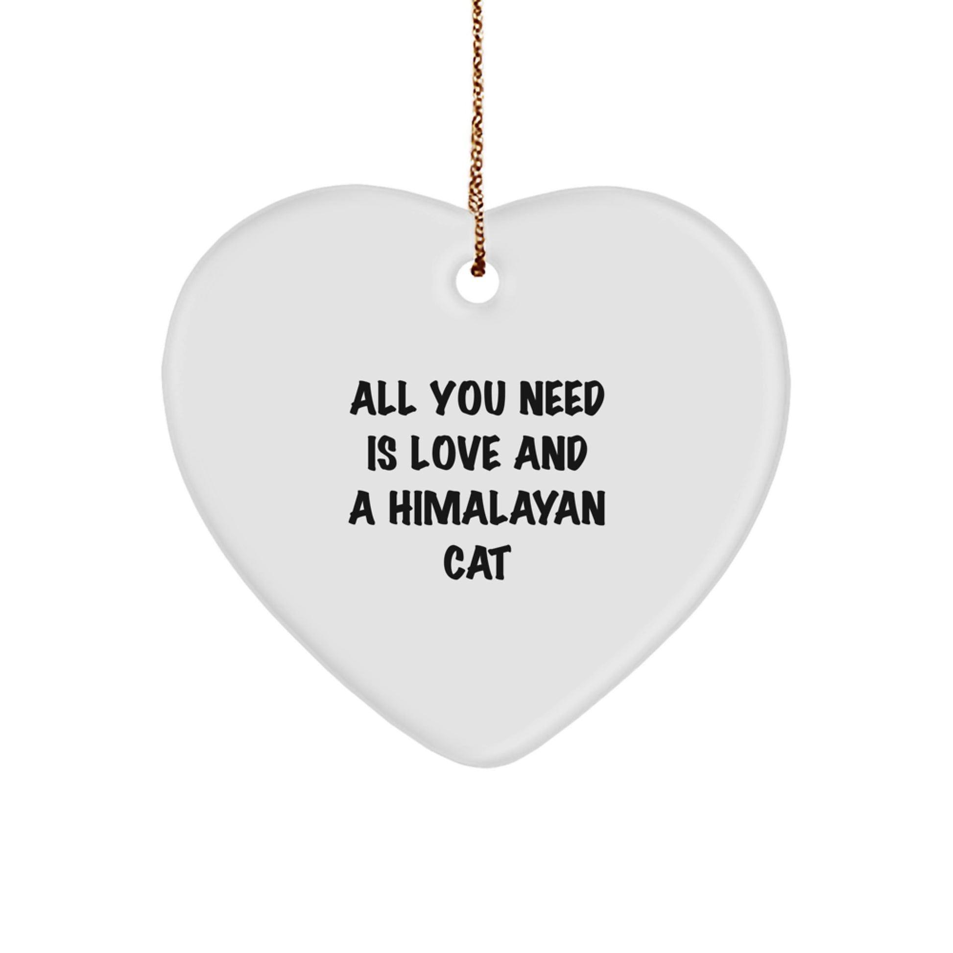 Himalayan Cat Gifts from Friends, Heart Ornament, 'All You Need Is Love' Quote, Christmas Unique - Image 1