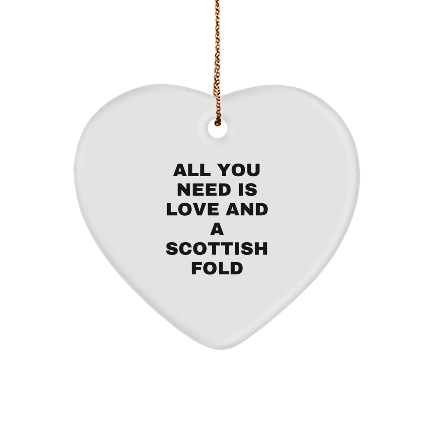 Funny Scottish Fold Cat Lover Gifts from Men, Gifts for Scottish Fold Cat, Heart Ornament Inspired by All You Need Is Love And A Scottish Fold, Christmas Unique Gifts - Image 1
