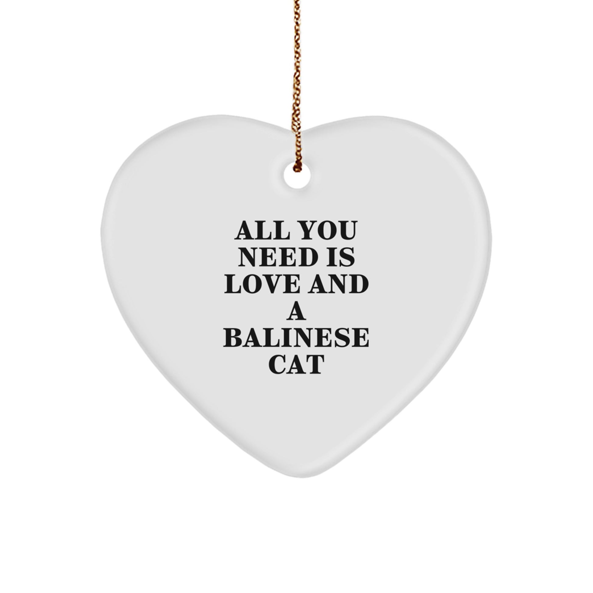 Balinese Cat Lovers' Heart Ornament, Gifts from Men to Women for Christmas, 'All You Need Is Love And A Balinese Cat' Quote - Image 1