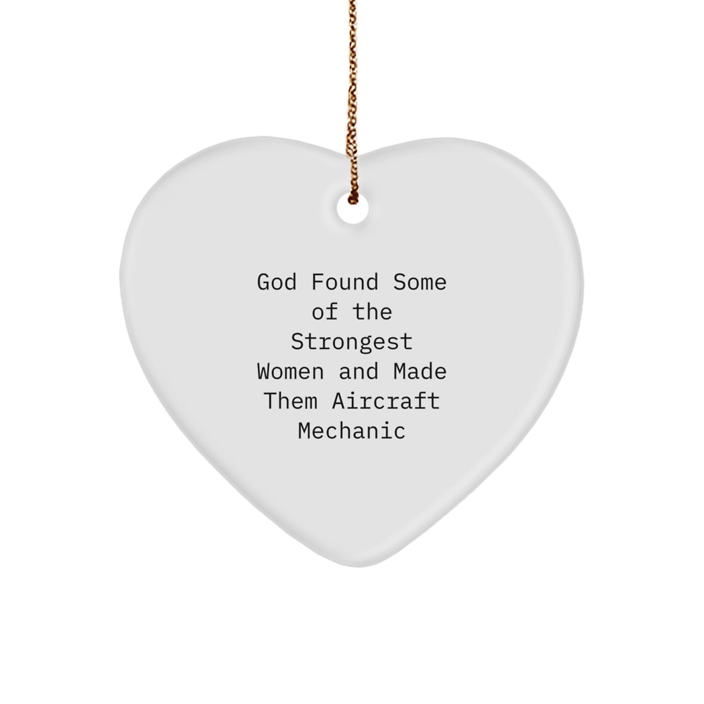 Funny Inspirational Aircraft Mechanic Gifts for Women from Friends Heart Ornament, 'God Found Some Of The Strongest', Christmas Unique Gifts for Men Aircraft Mechanics - Image 1