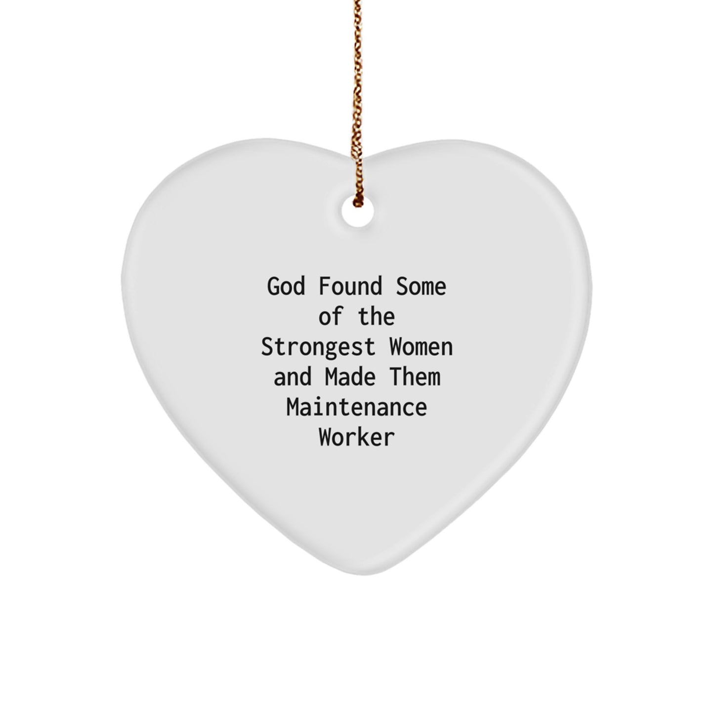 Funny Maintenance Worker Gifts for Women, Heart Ornament, Inspirational Quote from God, Unique Christmas Unique Gifts from Family to Maintenance Worker - Image 1