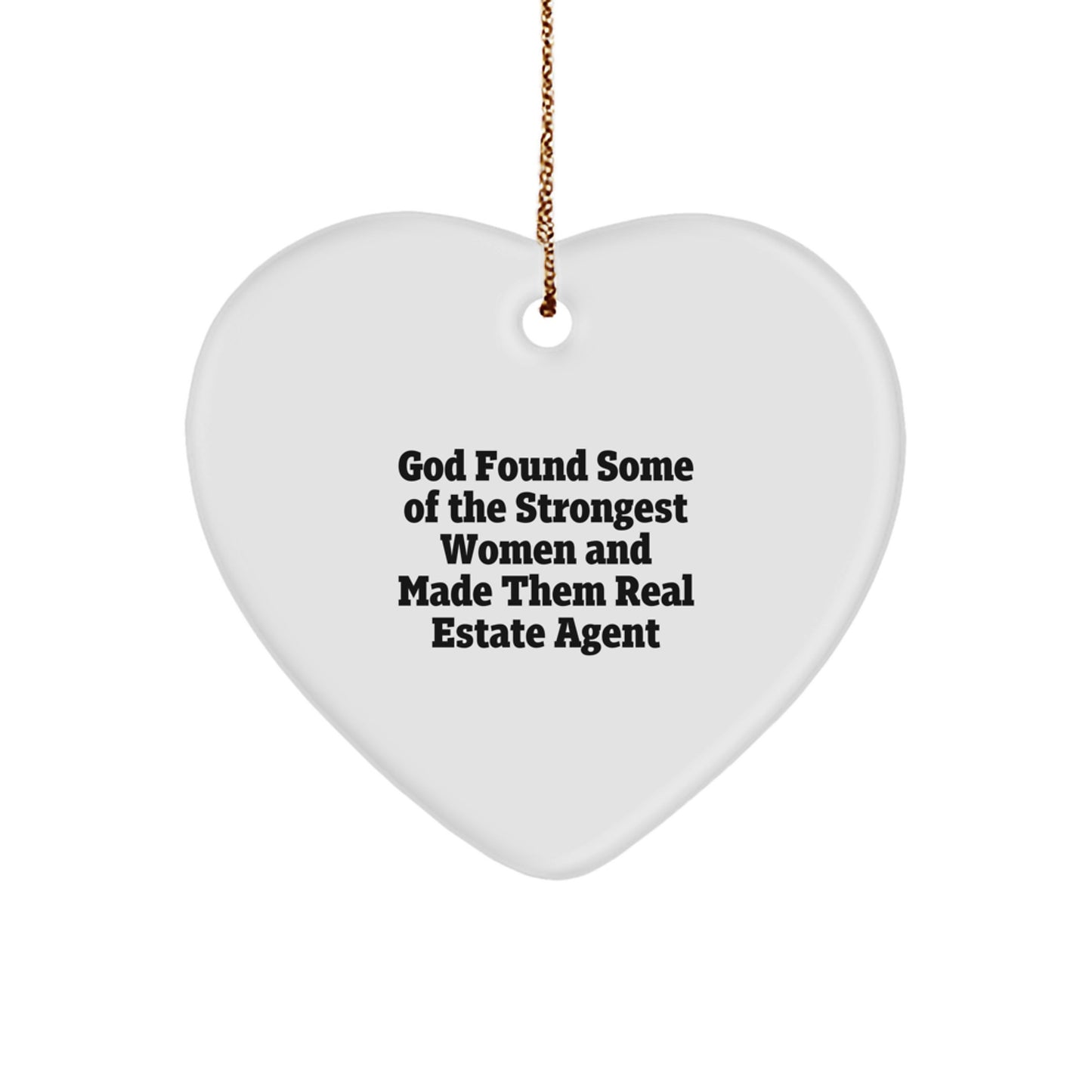 God Found Strong Women Real Estate Agents, Heart Ornament, Gifts from Family, Christmas Unique Presents for Women Real Estate Agents - Image 1