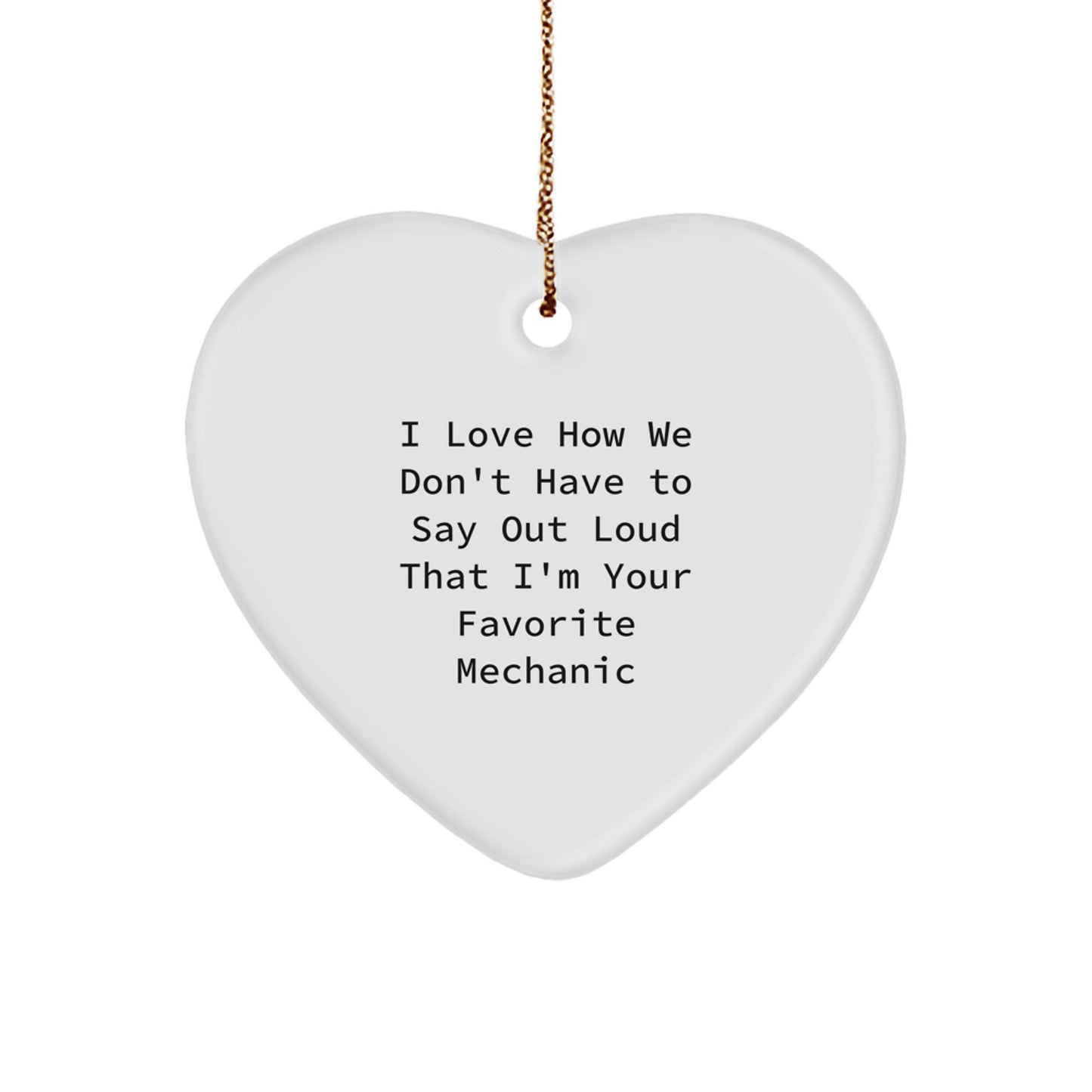 Funny Mechanic Gifts, Heart Ornament for Mechanic, Gifts from Friends to Mechanic on Christmas - Image 1