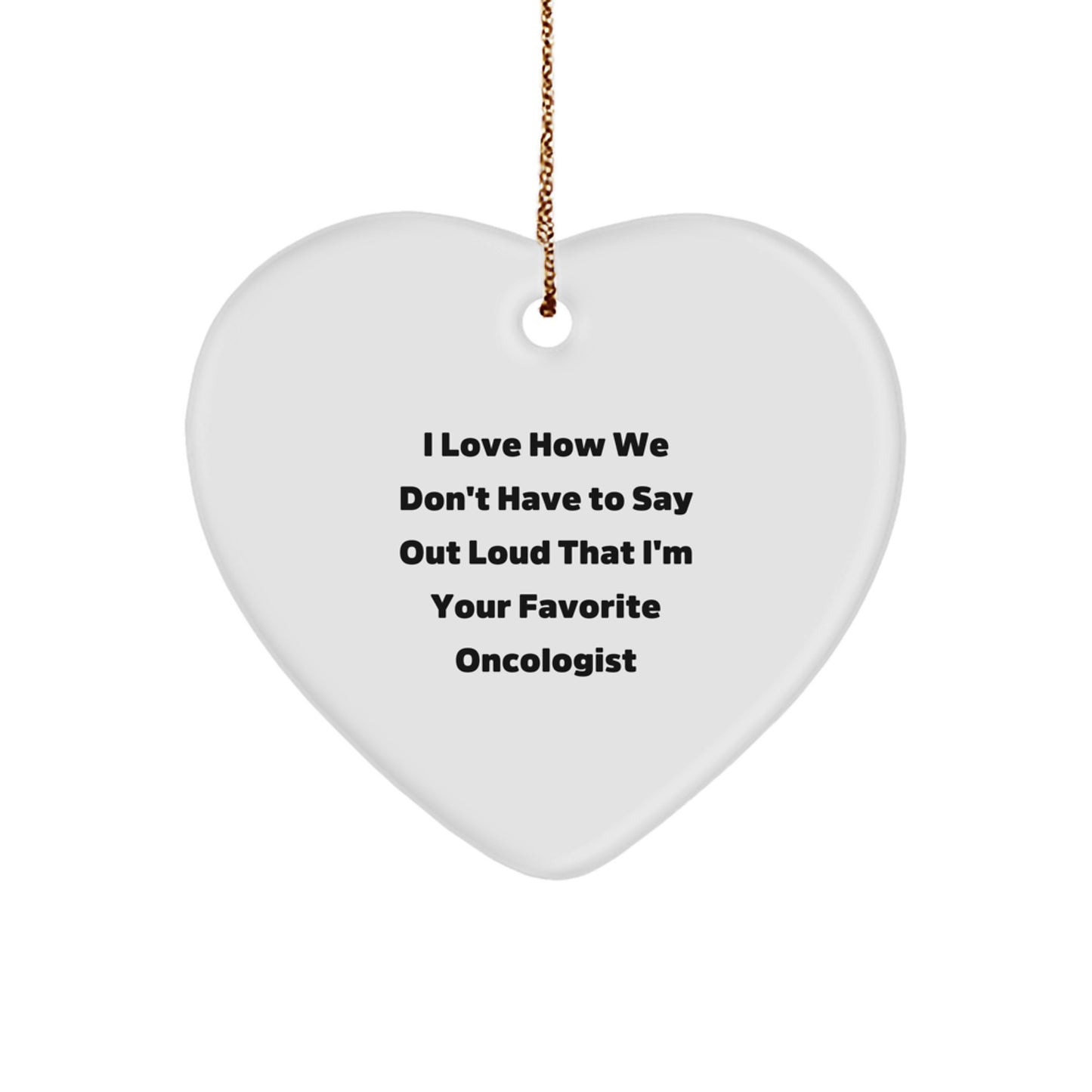 Oncologist Gifts from Friends - Funny Heart Ornament for Christmas Unique Gifts for Oncologist Colleagues - Image 1