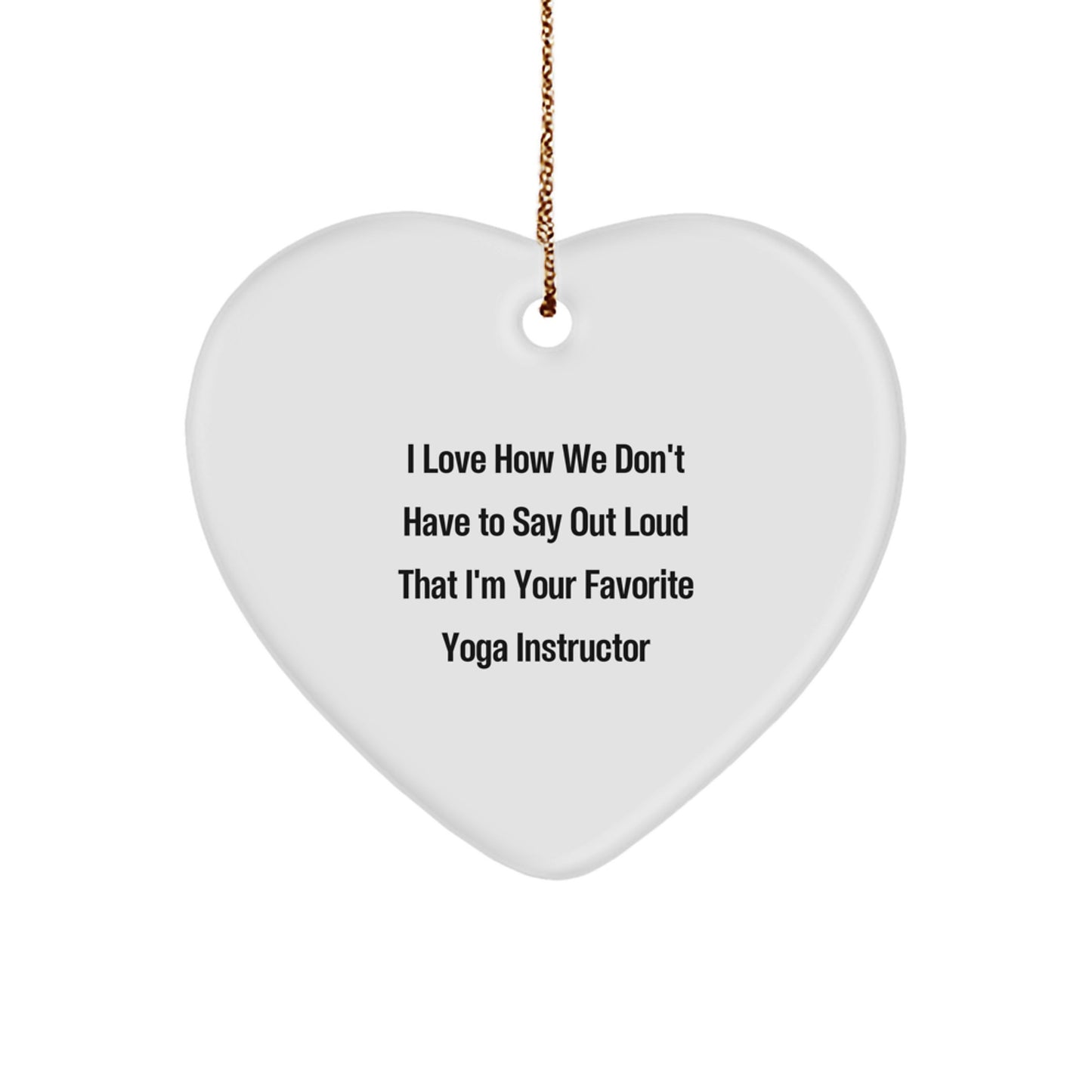 Yoga Instructor Gifts, Funny Quote Ornament, Heart-Shaped MDF, Gifts from Men to Women, Yoga Enthusiasts, Christmas Unique Gifts for Favorite Yoga Instructor - Image 1