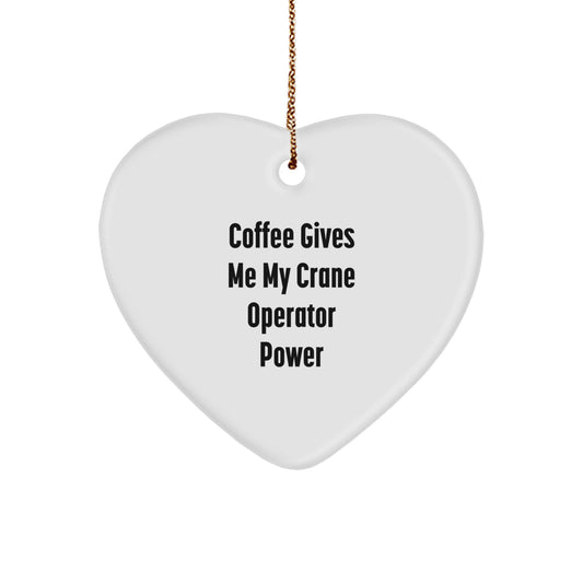 Crane Operator Gifts from Friends - Funny Heart Ornament for Men, Women, Coworkers, and Family - Christmas Unique Gifts - Image 1