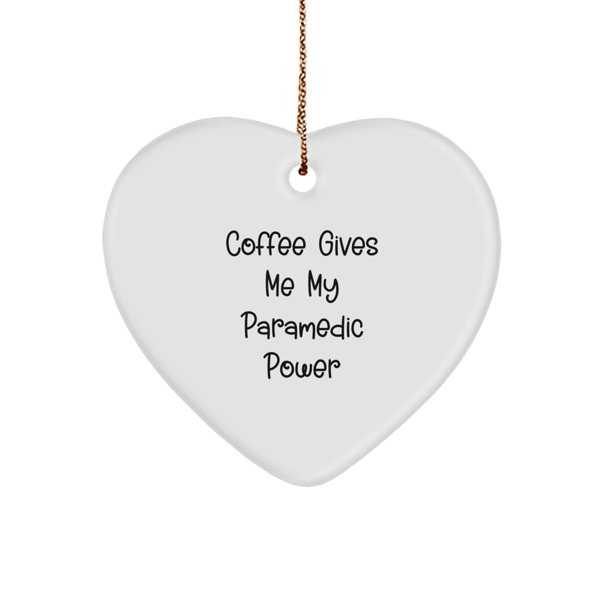 Funny Rescue Worker Gifts from Men - 'Coffee Gives Me My Rescue Worker Power' Heart Ornament for Christmas - Image 1