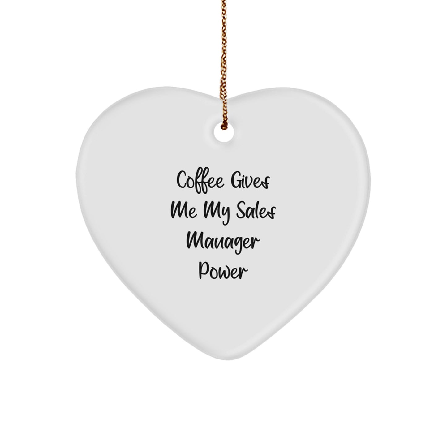 Sales Manager Gifts, Funny Quote Heart Ornament with Gifts from Men to Sales Manager, Unique Christmas Unique Gifts - Image 1