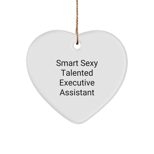 Gifts from Friends to Smart Sexy Talented Executive Assistants - Funny Heart Ornament for Christmas - Image 1
