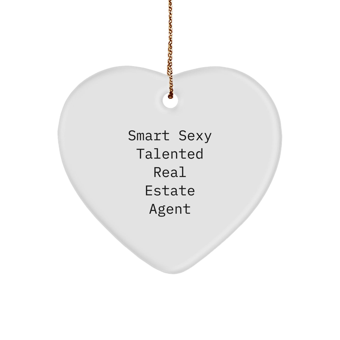 Smart Sexy Talented Real Estate Agent Heart Ornament Gifts for Christmas - Image 1