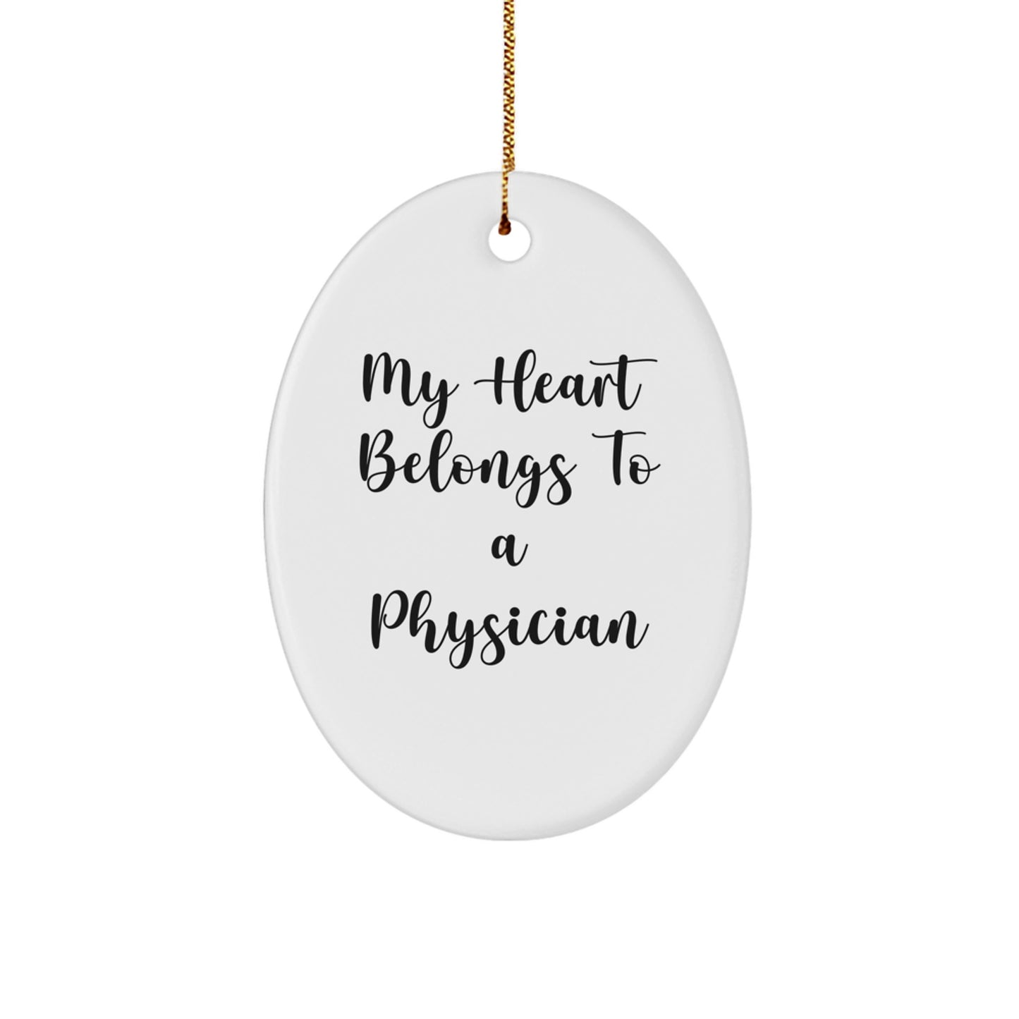 Funny Physician Christmas Unique Gifts from Men to Women Friends Family Oval Ornament My Heart Belongs To A Physician - Image 1