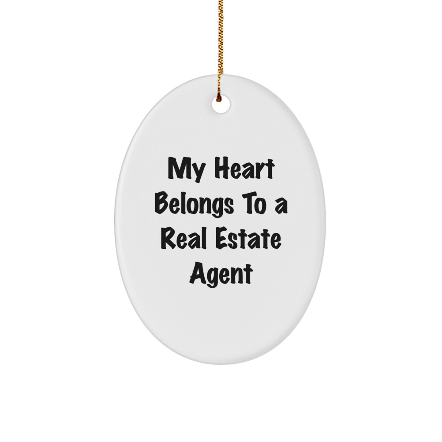 Funny Real Estate Agent Oval Ornament Gifts from Friends, Gifts for Real Estate Agent, Christmas Unique Presents with Quote 'My Heart Belongs To A Real Estate Agent' - Image 1