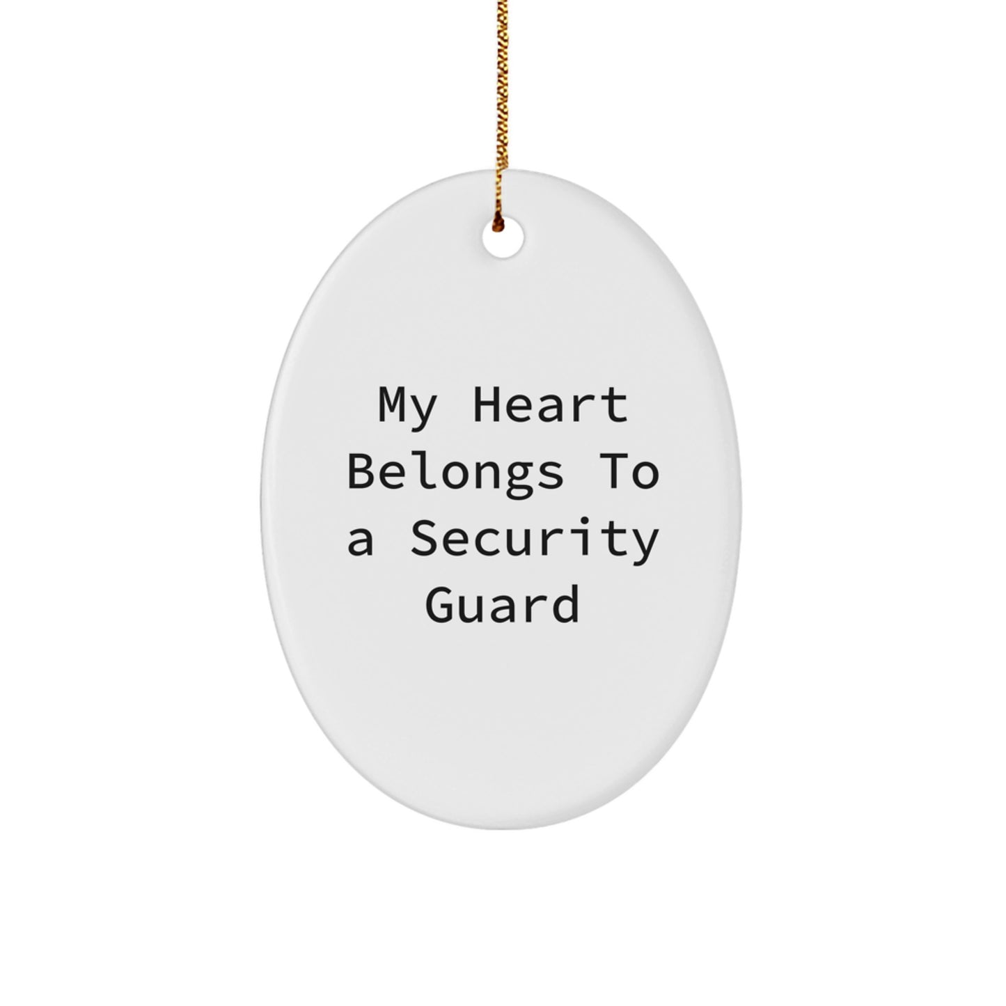 Funny Security Guard Gifts from Family for Men - Oval Ornament - My Heart Belongs To A Security Guard - Image 1