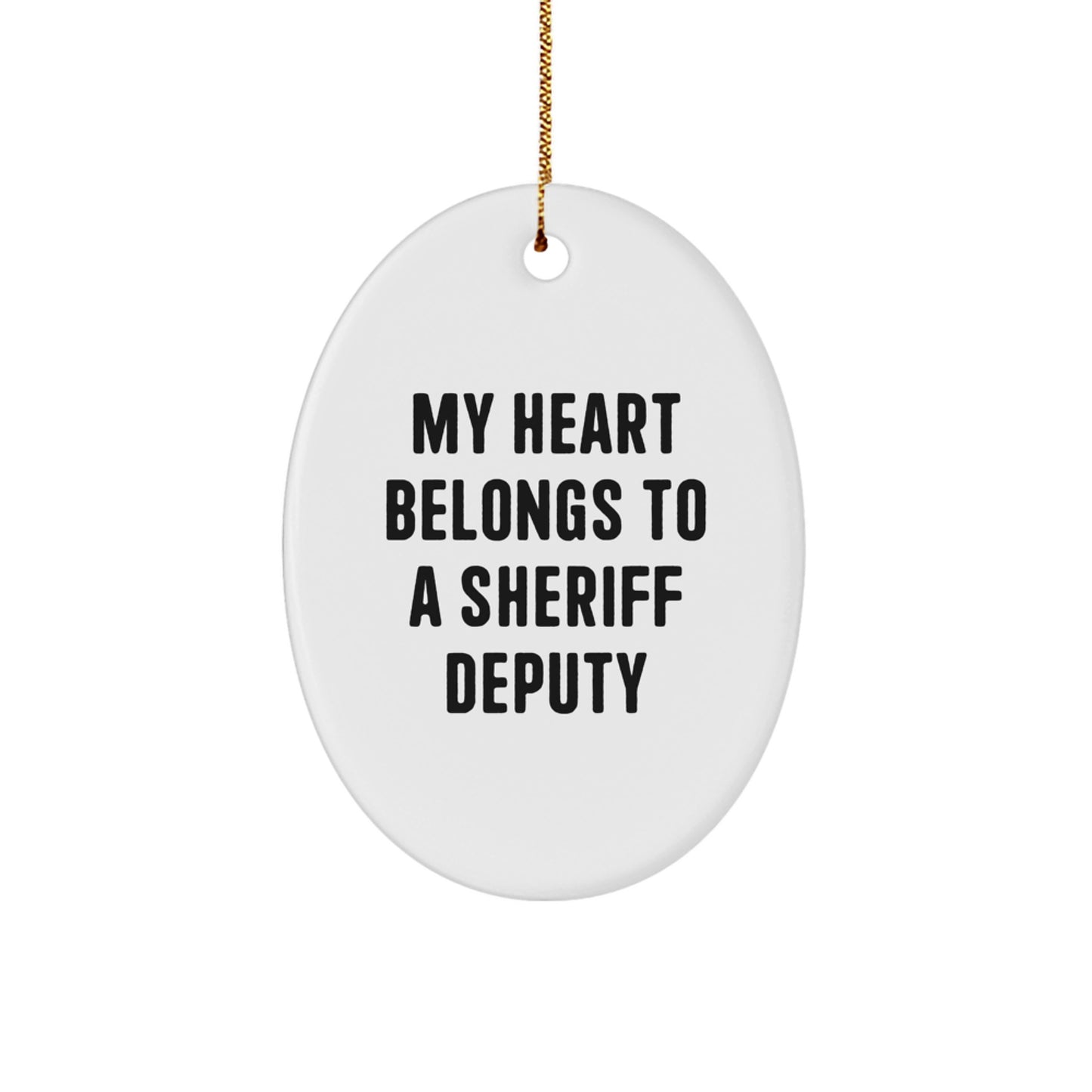 Funny Sheriff Deputy Gifts from Family Members, Christmas Unique Gifts for Men, Women, Friends, Coworkers - 'My Heart Belongs To A Sheriff Deputy' Oval Ornament - Image 1