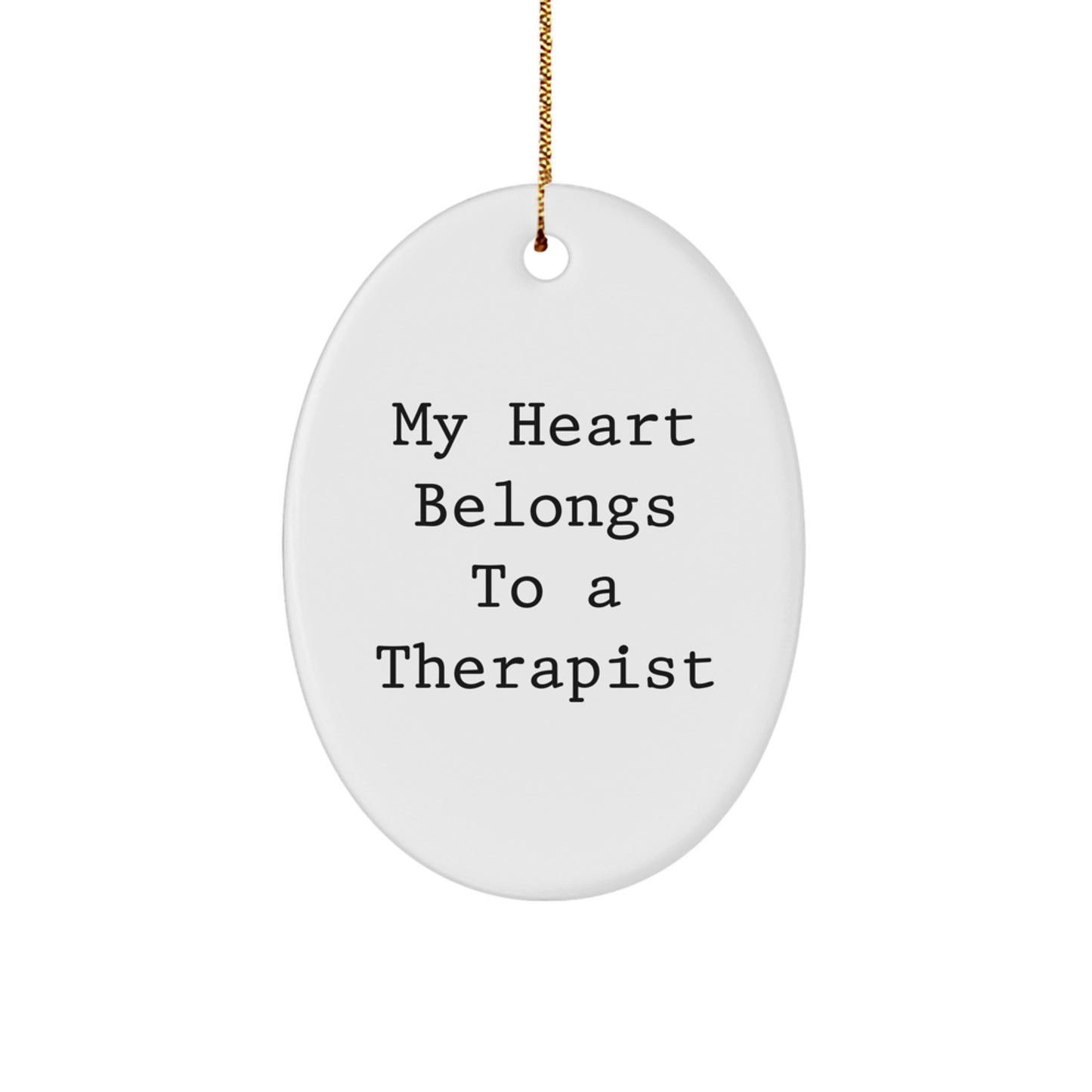 Funny Therapist Gifts from Friends - Oval Ornament - 'My Heart Belongs To A Therapist' Christmas Unique Gifts for Therapist - Image 1