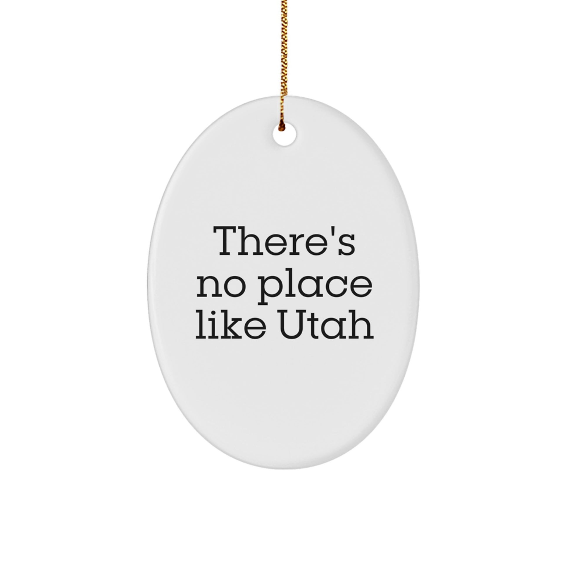 Utah Oval Ornament Gifts from Friends for Christmas, 'There's No Place Like Utah', White, Oval Shaped, Unique Christmas Unique Gifts for Family, Coworkers - Image 1