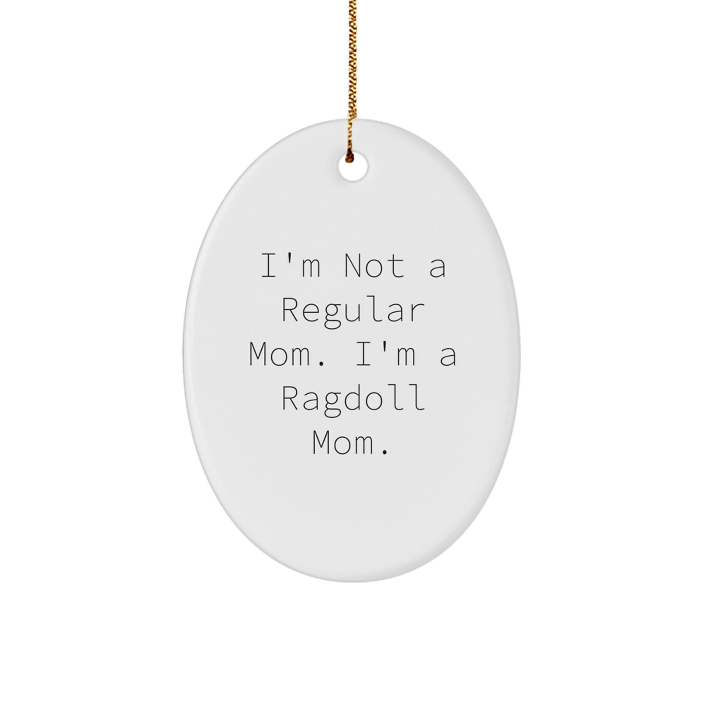 Funny Ragdoll Cat Mom Gifts from Women to Women, Oval Ornament for Christmas Unique Presents - Image 1
