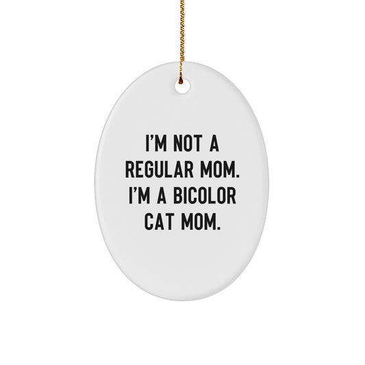 Bicolor Cat Gifts, Funny Quote Oval Ornament, Gifts from Family, Gifts for Bicolor Cat Mom, Christmas Unique Presents for Women - Image 1