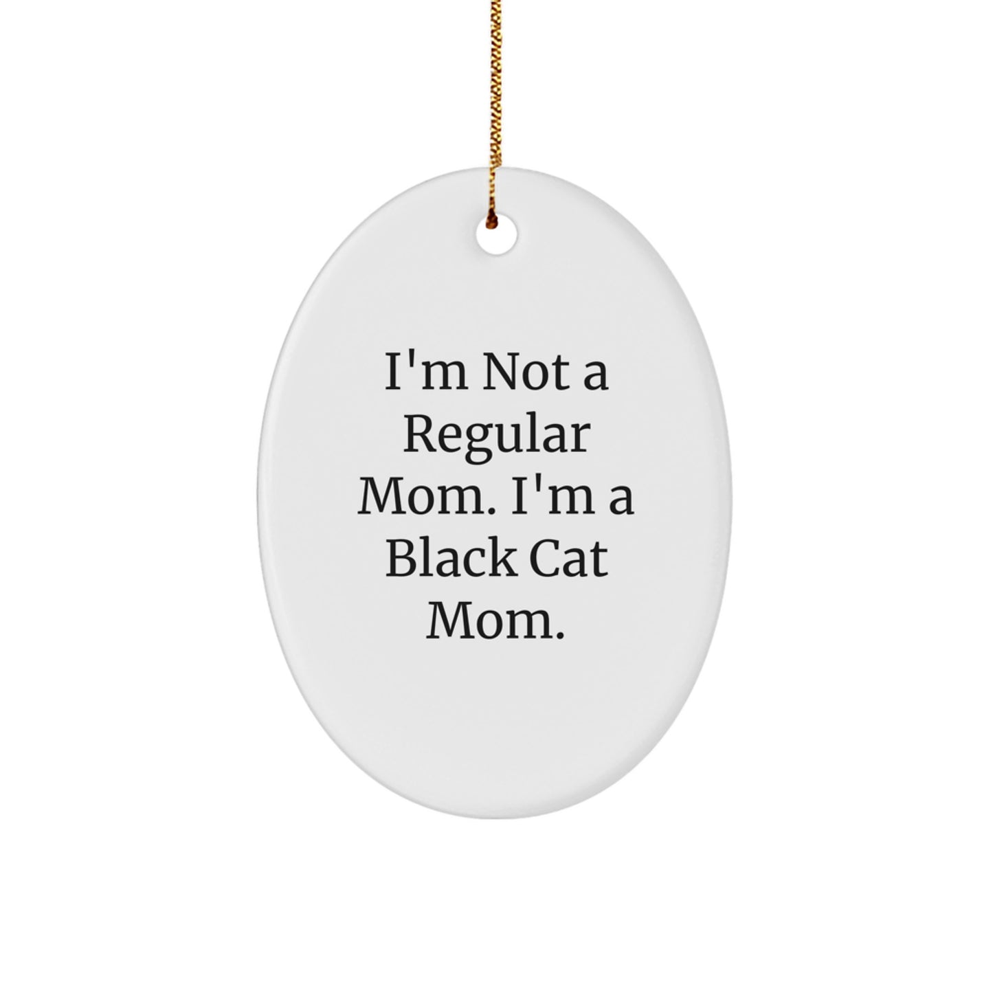 Funny Black Cat Mom Oval Ornament Gifts from Family, Christmas Unique Presents for Black Cat Lovers - Image 1